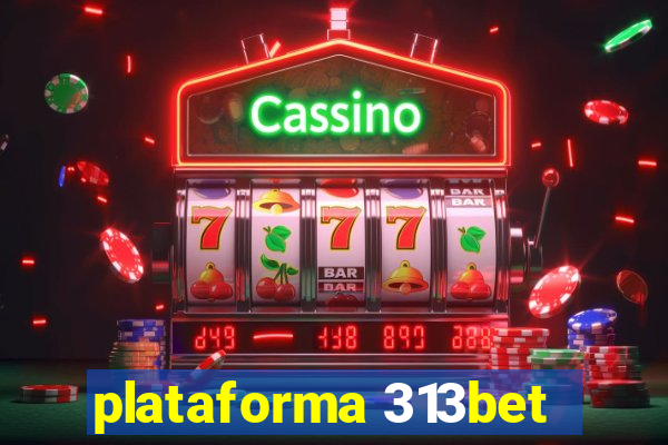 plataforma 313bet